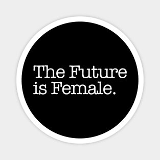 The Future is Female. Magnet